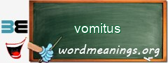 WordMeaning blackboard for vomitus